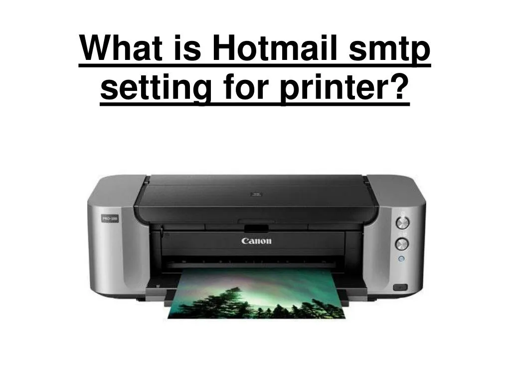 what is hotmail smtp setting for printer