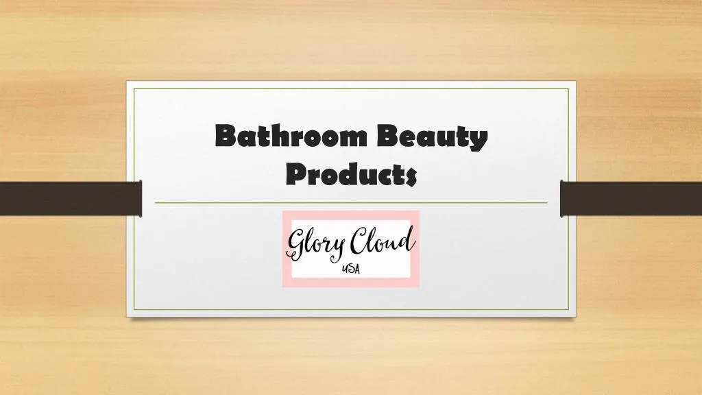 bathroom beauty products