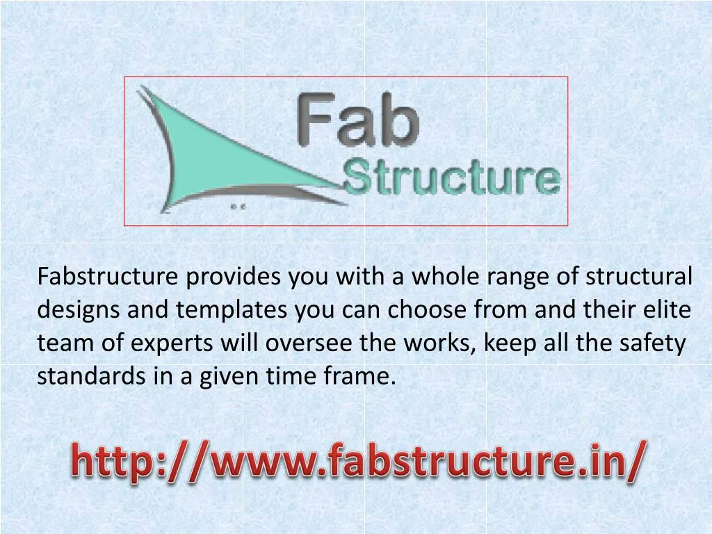 fabstructure provides you with a whole range