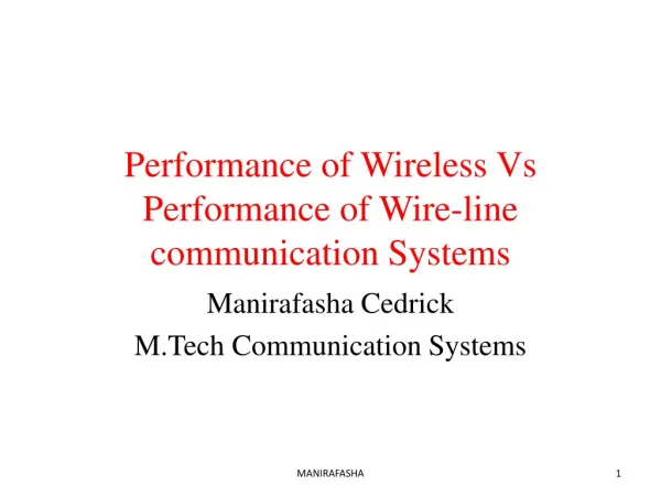 Performance of Wireless Vs Performance of Wire-line communication systems