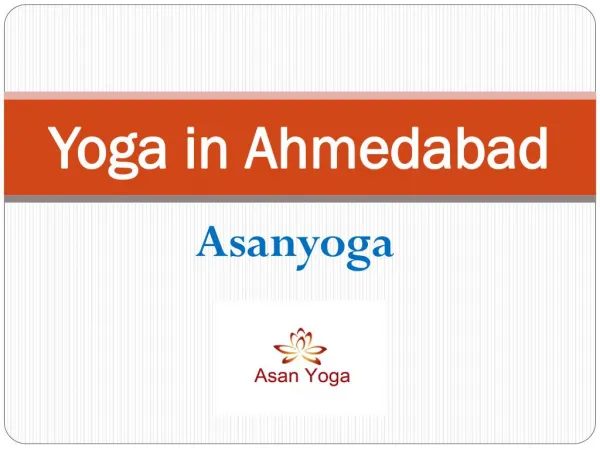 Available Yoga in Ahmedabad at Asanyoga