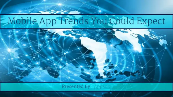 Mobile App Trends You Could Expect