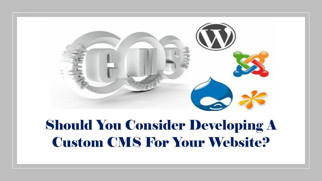 should you consider developing a custom
