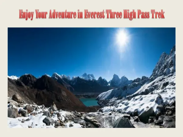 Enjoy Your Adventure in Everest Three High Pass Trek