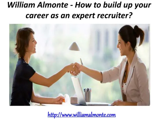 William Almonte - How to build up your career as an expert recruiter?