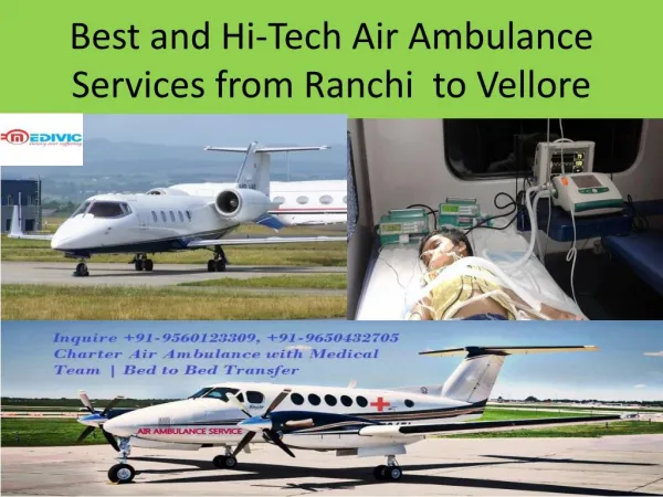 Air Ambulance Services from Ranchi to Vellore with Medical Team