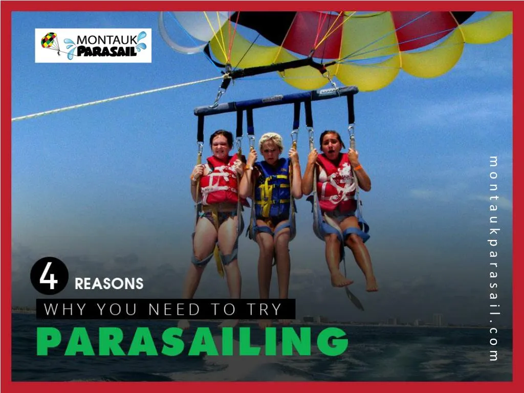 4 reasons why you need to try parasailing