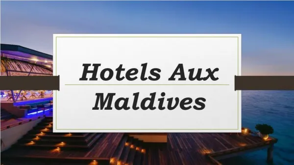 Hotels Aux Maldives