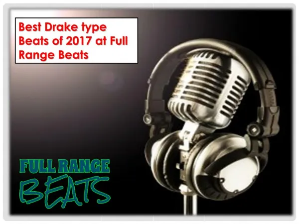 Best Drake type Beats of 2017 at Full Range Beats