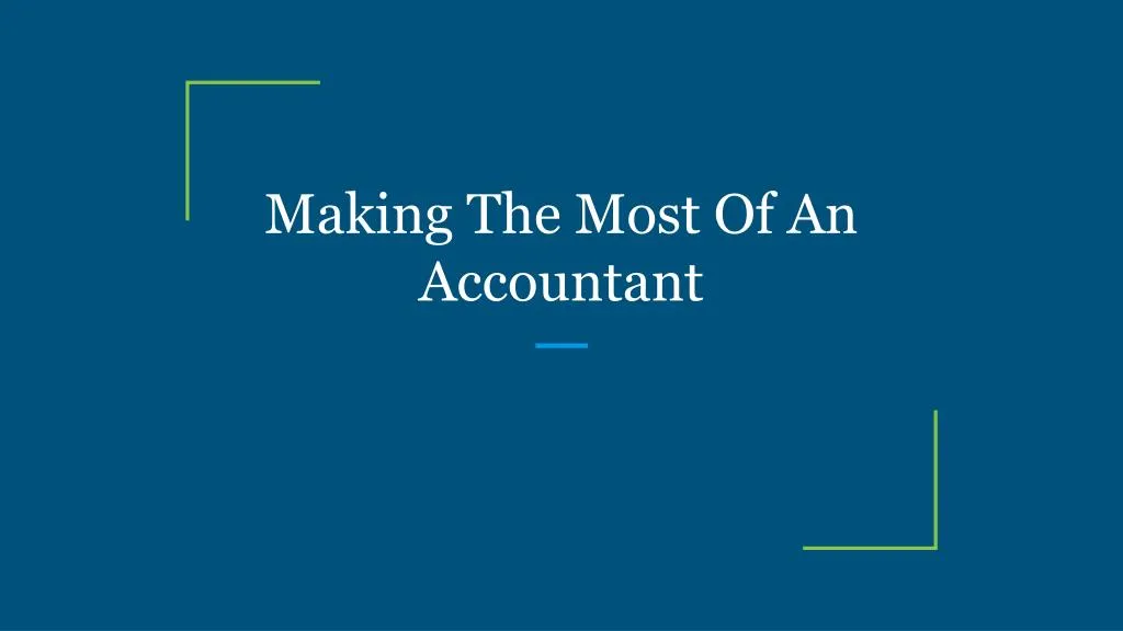 making the most of an accountant