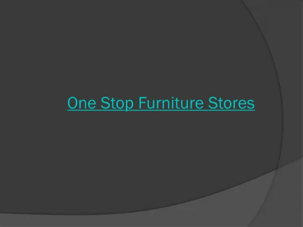 One Stop Furniture Stores