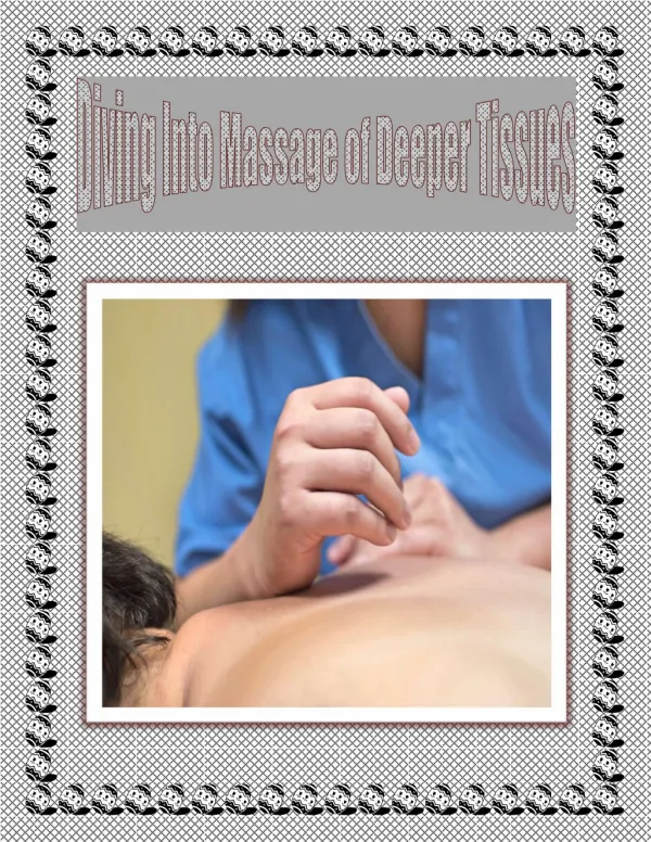 Diving Into Massage of Deeper Tissues