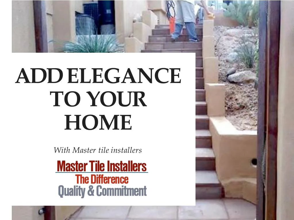 add elegance to your home with master tile installers