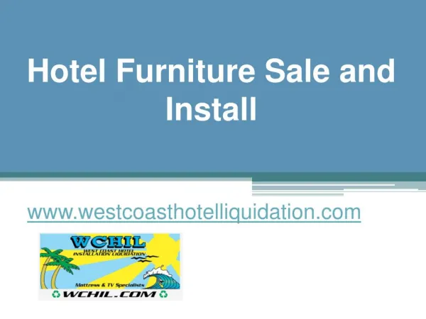 Visit Us for Hotel Furniture Sale and Install - www.westcoasthotelliquidation.com