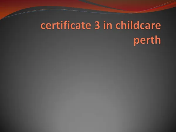 certificate 3 in childcare perth