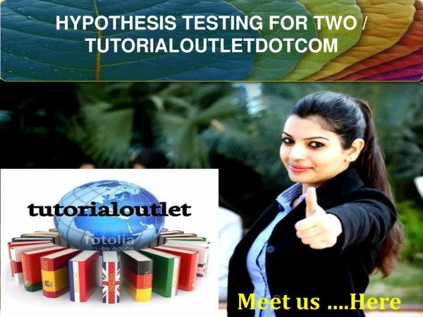 HYPOTHESIS TESTING FOR TWO / TUTORIALOUTLETDOTCOM