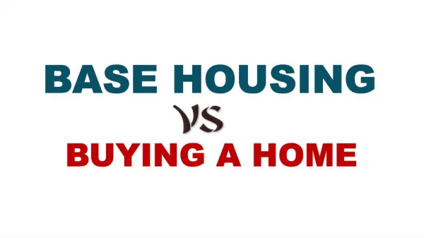 Base Housing vs Buying a Home
