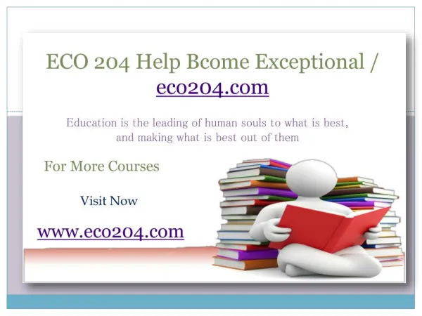 ECO 204 Help Bcome Exceptional / eco204.com
