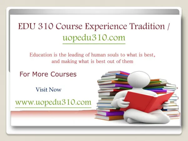 EDU 310 Course Experience Tradition / uopedu310.com