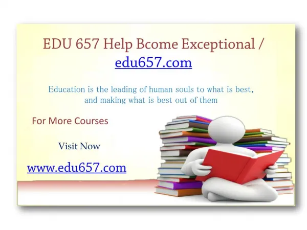 EDU 657 Help Bcome Exceptional / edu657.com