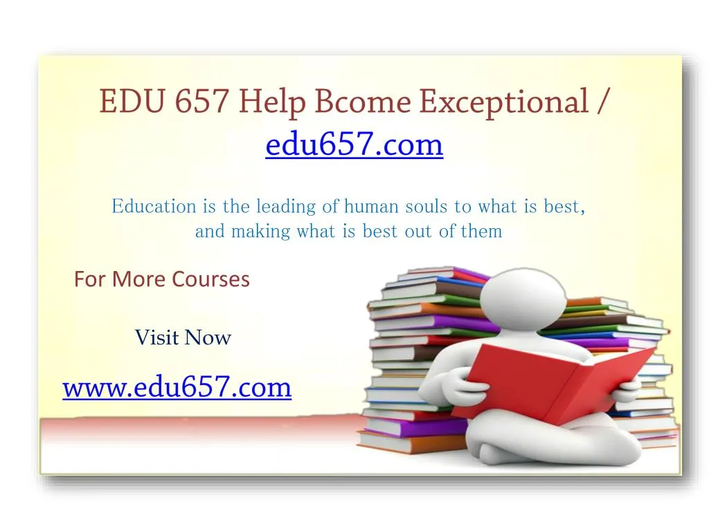 edu 657 help bcome exceptional edu657 com