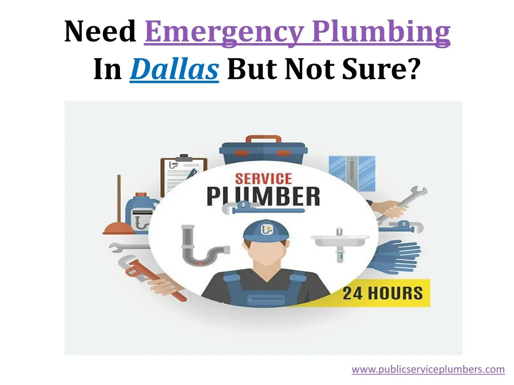 need emergency plumbing in dallas but not sure