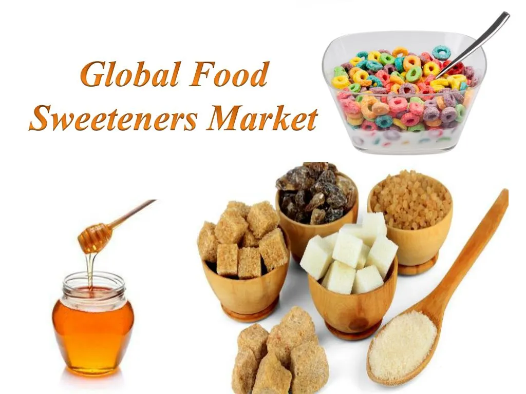 global food sweeteners market