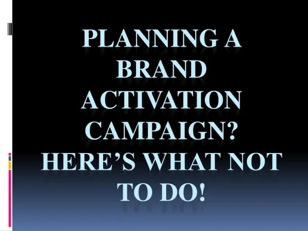 Planning a brand activation campaign? Here’s what NOT to do!