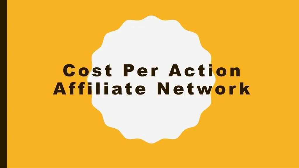 cost per action affiliate network