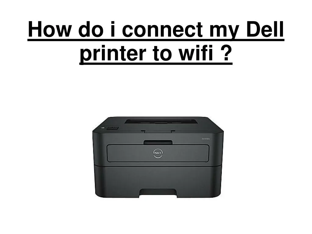 how do i connect my dell printer to wifi