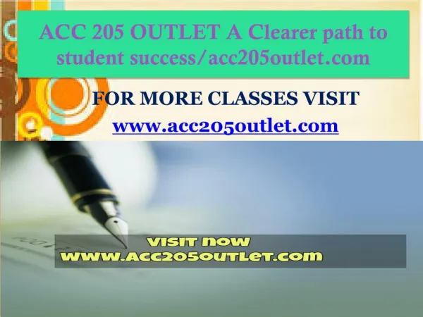 ACC 205 OUTLET A Clearer path to student success/acc205outlet.com