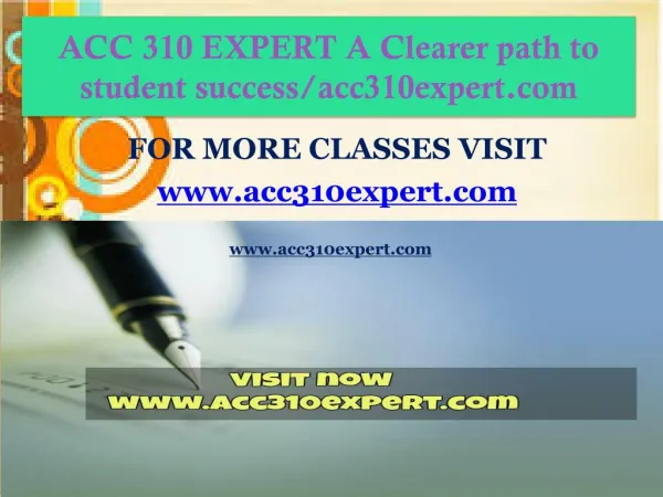 ACC 310 EXPERT A Clearer path to student success/acc310expert.com