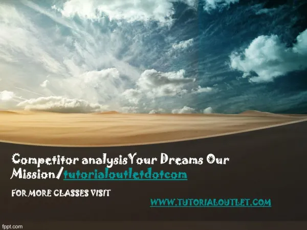Competitor analysisYour Dreams Our Mission/tutorialoutletdotcom