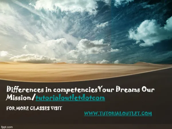 Differences in competenciesYour Dreams Our Mission/tutorialoutletdotcom