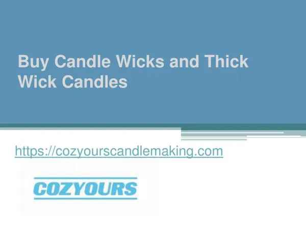 ??Buy Candle Wicks and Thick Wick Candles - Cozyourscandlemaking.com