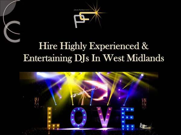 Hire Highly Experienced & Entertaining DJs In West Midlands