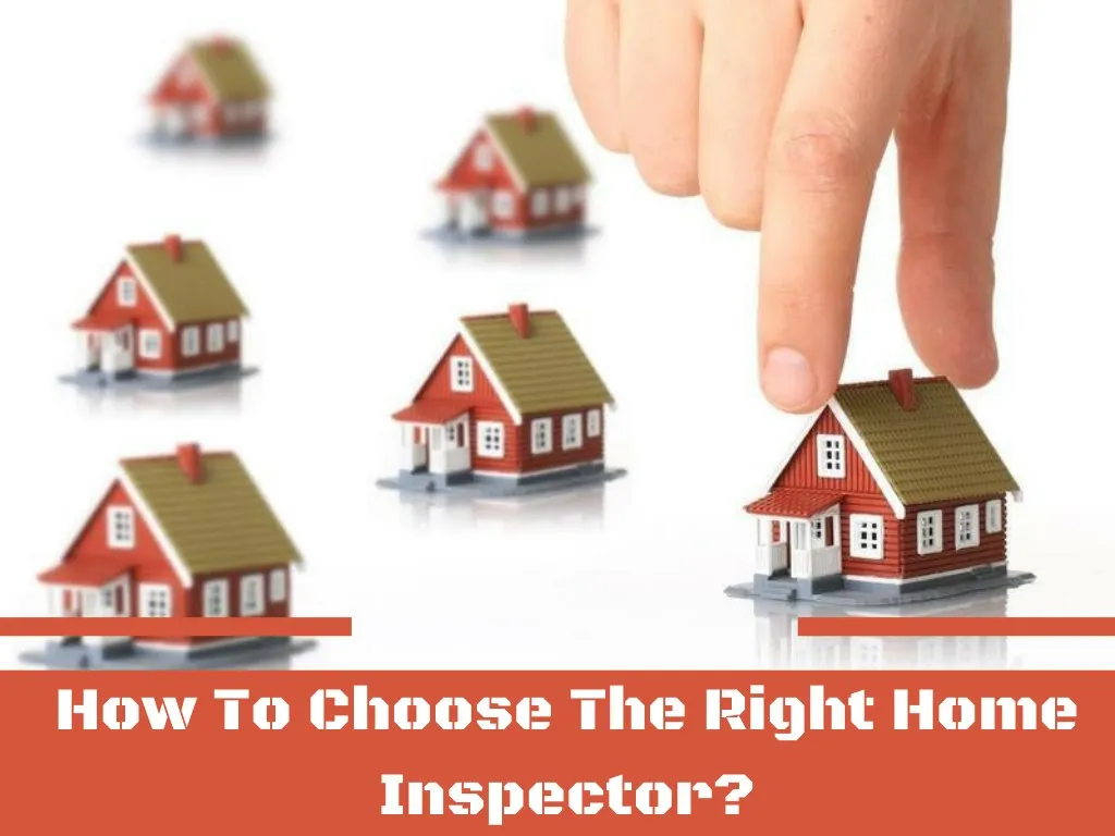 how to choose the right home inspector