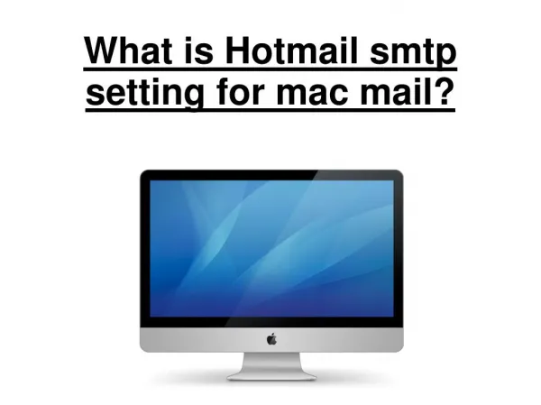What is hotmail smtp setting for mac mail?
