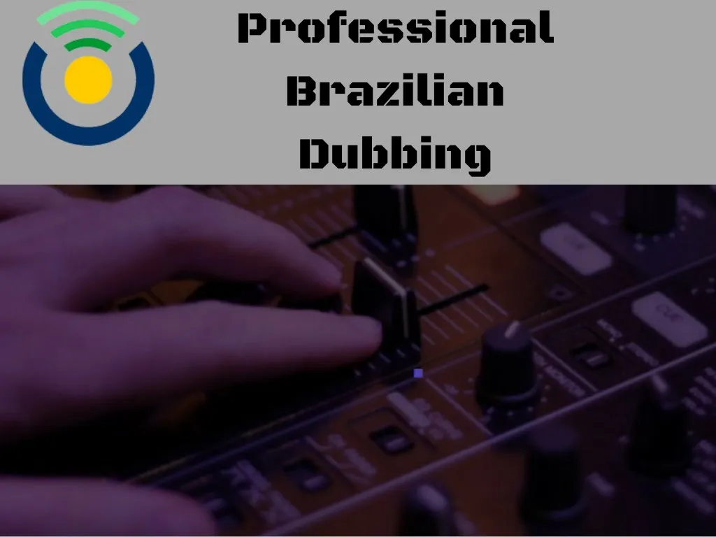 professional brazilian dubbing