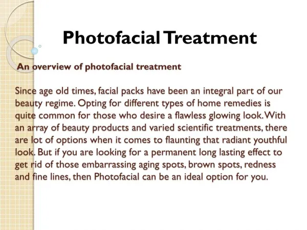 An overview of photofacial treatment