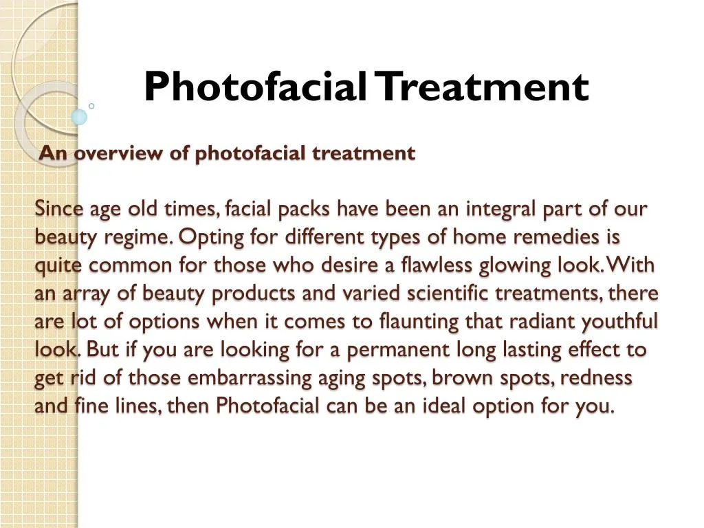 an overview of photofacial treatment since