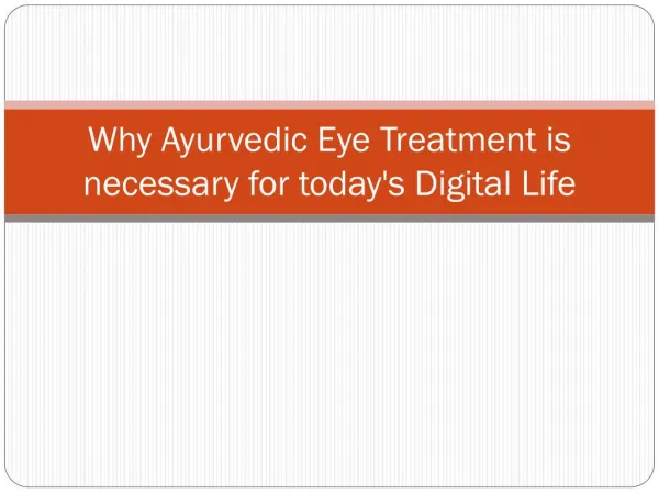Why Ayurvedic Eye Treatment is necessary for today's