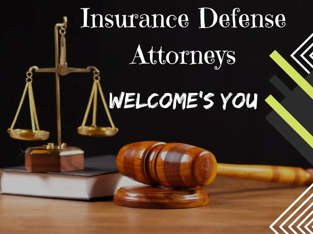 insurance defense attorneys