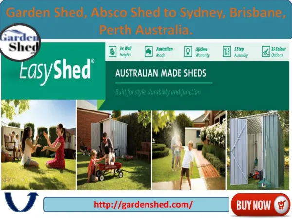 Garden Shed, Absco Shed to Sydney, Brisbane, Perth Australia.