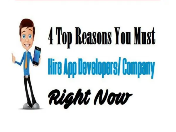4 Top Reasons You Must Hire App Developers/ Company Right Now
