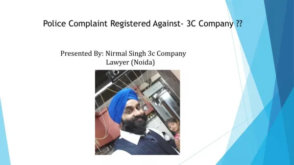 Police Complaint Registered Against- Nirmal Singh 3C Company?