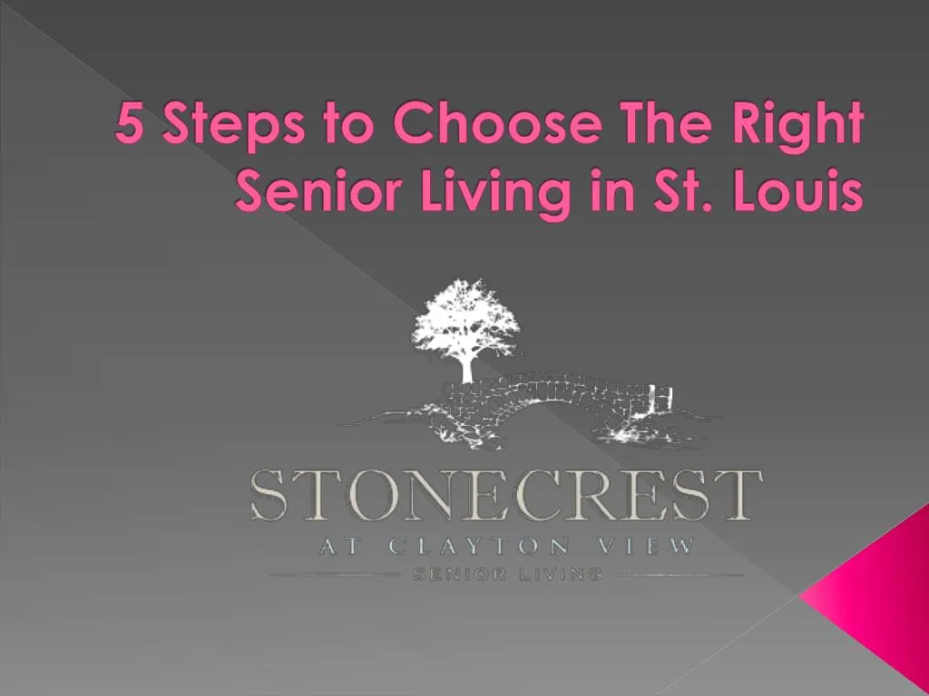 5 steps to choose the right senior living in st louis