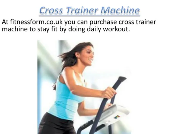 Cross Trainer Machine - Fitnessform.co.uk