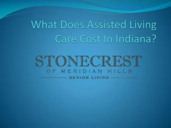What Does Assisted Living Care Cost In Indiana?