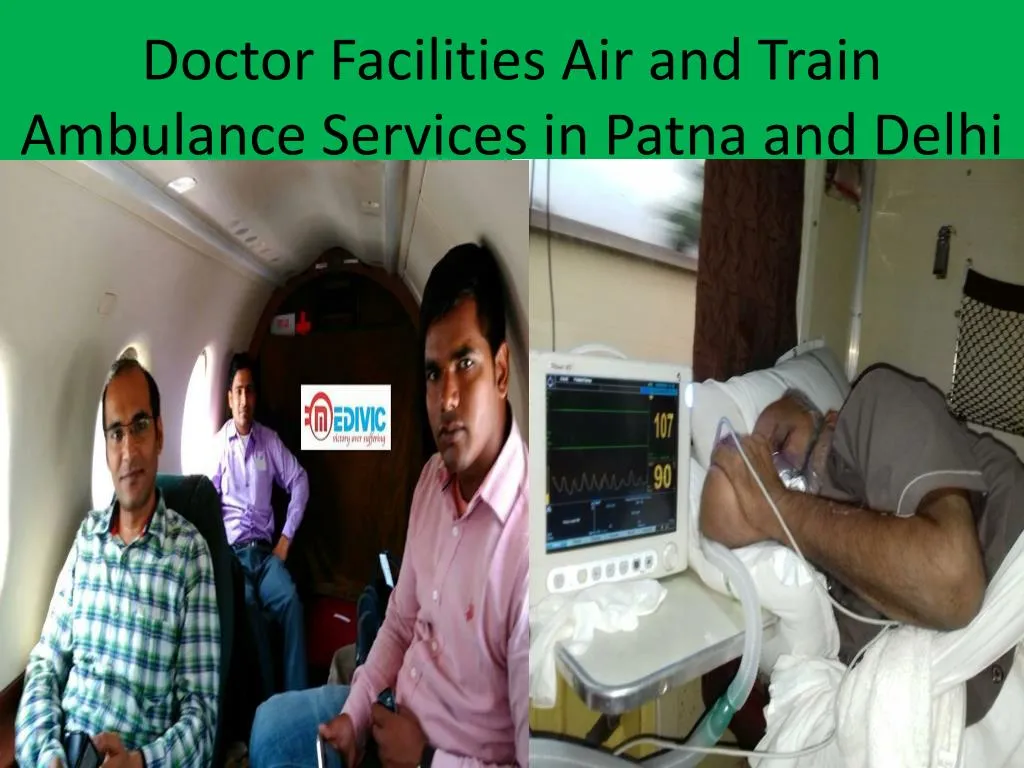 doctor facilities air and train ambulance services in patna and delhi